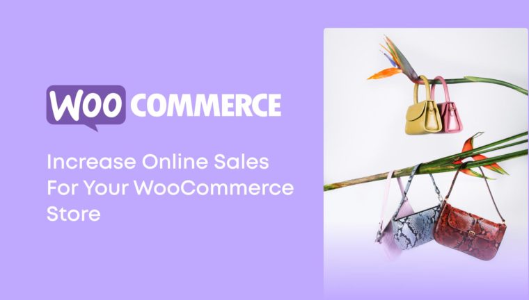 Increase Online Sales for Your WooCommerce Store